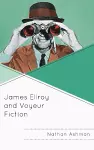 James Ellroy and Voyeur Fiction cover