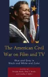 The American Civil War on Film and TV cover