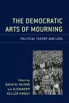 The Democratic Arts of Mourning cover