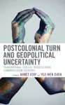 Postcolonial Turn and Geopolitical Uncertainty cover