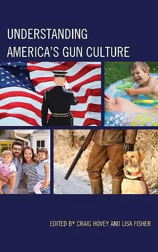 Understanding America's Gun Culture cover