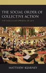 The Social Order of Collective Action cover