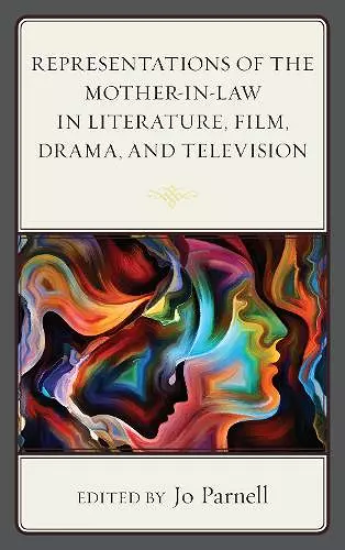 Representations of the Mother-in-Law in Literature, Film, Drama, and Television cover