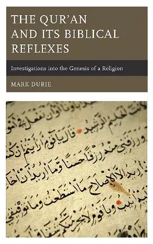 The Qur’an and Its Biblical Reflexes cover