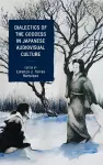 Dialectics of the Goddess in Japanese Audiovisual Culture cover
