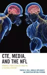 CTE, Media, and the NFL cover