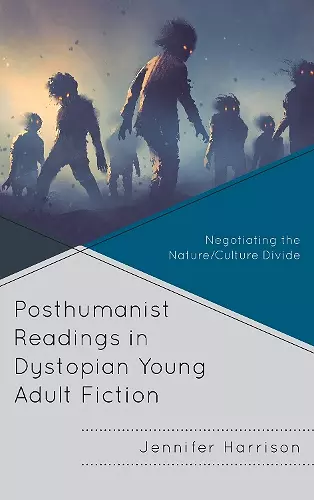 Posthumanist Readings in Dystopian Young Adult Fiction cover