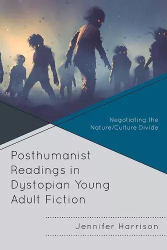 Posthumanist Readings in Dystopian Young Adult Fiction cover