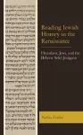 Reading Jewish History in the Renaissance cover