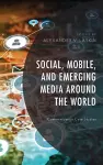 Social, Mobile, and Emerging Media around the World cover