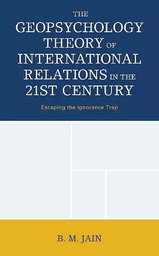 The Geopsychology Theory of International Relations in the 21st Century cover