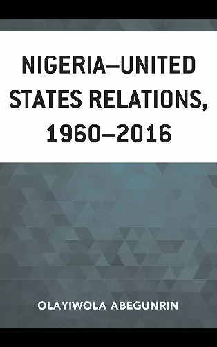 Nigeria–United States Relations, 1960–2016 cover