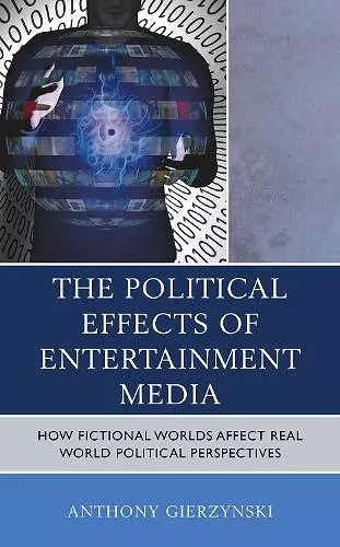 The Political Effects of Entertainment Media cover