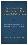 On the Private and Public Virtues of an Honorable Entrepreneur cover