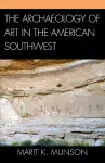 The Archaeology of Art in the American Southwest cover