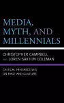 Media, Myth, and Millennials cover