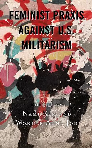 Feminist Praxis against U.S. Militarism cover