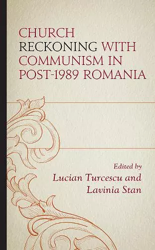 Church Reckoning with Communism in Post-1989 Romania cover