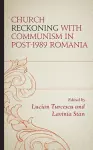 Church Reckoning with Communism in Post-1989 Romania cover