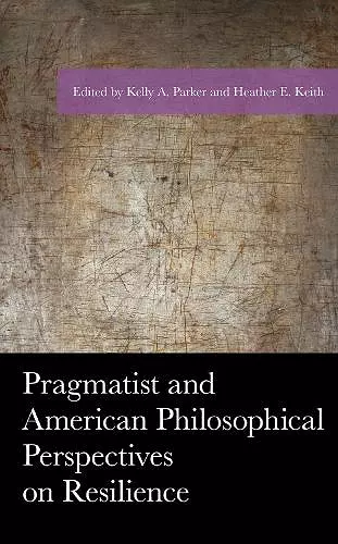 Pragmatist and American Philosophical Perspectives on Resilience cover