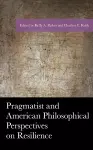 Pragmatist and American Philosophical Perspectives on Resilience cover