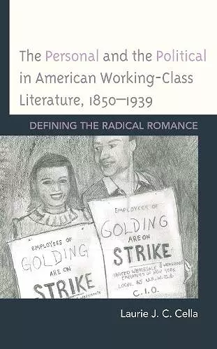 The Personal and the Political in American Working-Class Literature, 1850–1939 cover