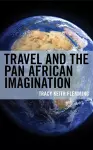 Travel and the Pan African Imagination cover