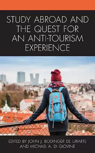 Study Abroad and the Quest for an Anti-Tourism Experience cover