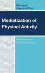 Mediatization of Physical Activity cover