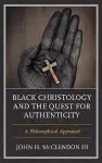 Black Christology and the Quest for Authenticity cover