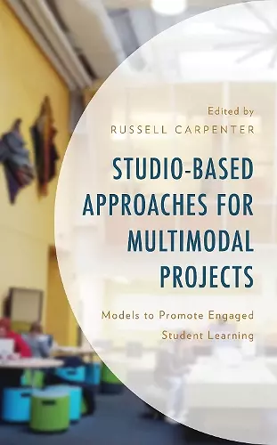 Studio-Based Approaches for Multimodal Projects cover