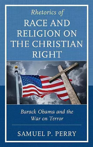 Rhetorics of Race and Religion on the Christian Right cover