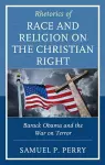 Rhetorics of Race and Religion on the Christian Right cover