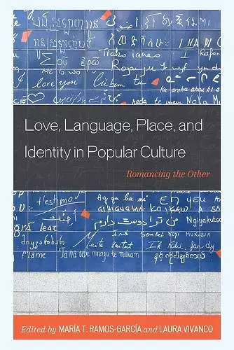 Love, Language, Place, and Identity in Popular Culture cover