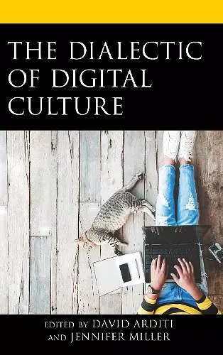 The Dialectic of Digital Culture cover