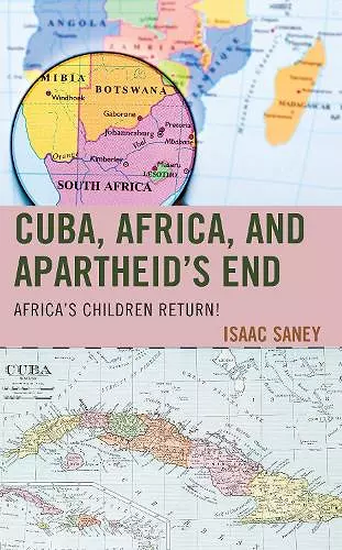 Cuba, Africa, and Apartheid's End cover