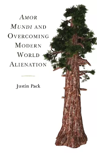 Amor Mundi and Overcoming Modern World Alienation cover