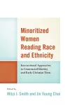 Minoritized Women Reading Race and Ethnicity cover