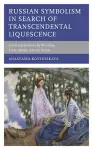 Russian Symbolism in Search of Transcendental Liquescence cover