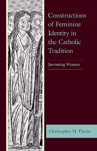 Constructions of Feminine Identity in the Catholic Tradition cover