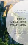 Ethnic and National Identity in Bosnia-Herzegovina cover