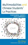 Multimodalities and Chinese Students’ L2 Practices cover