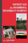 Southeast Asia and Environmental Sustainability in Context cover