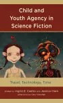 Child and Youth Agency in Science Fiction cover