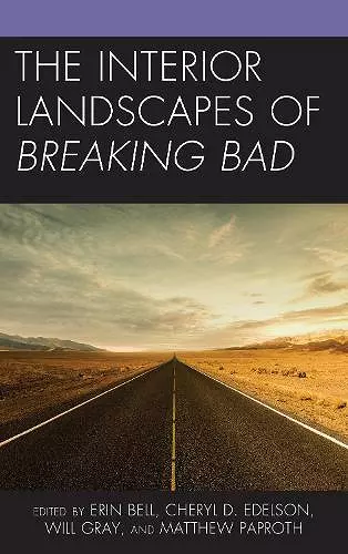 The Interior Landscapes of Breaking Bad cover