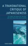 A Transnational Critique of Japaneseness cover