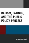 Racism, Latinos, and the Public Policy Process cover