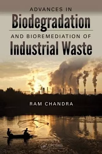 Advances in Biodegradation and Bioremediation of Industrial Waste cover