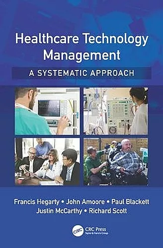 Healthcare Technology Management - A Systematic Approach cover