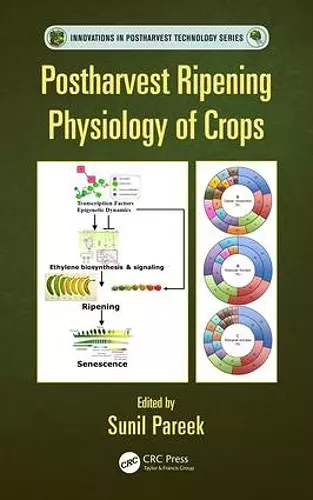 Postharvest Ripening Physiology of Crops cover